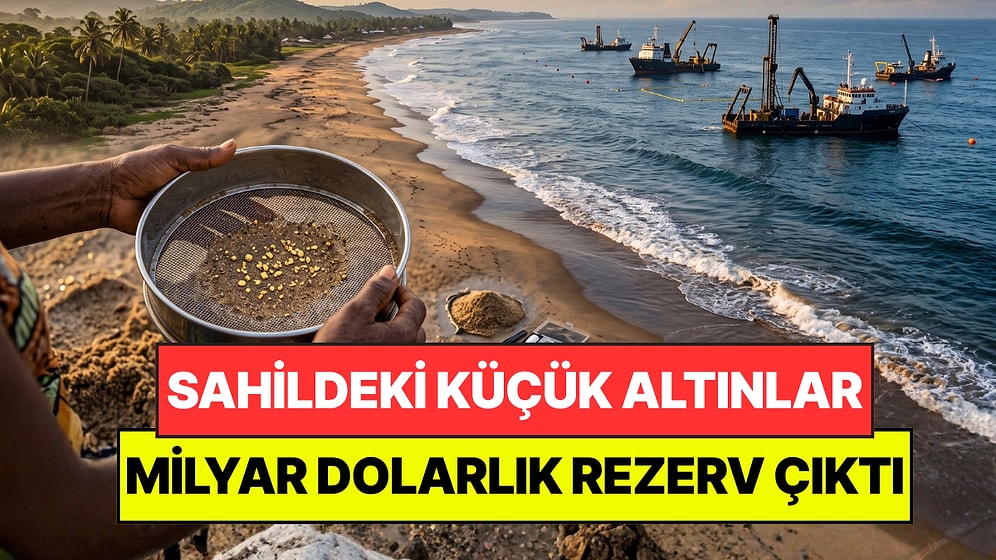 Sahilde Buldukları Küçük Altınlar 1,2 Milyar Dolarlık Rezerv Çıktı: Şirketler Peşine Düştü