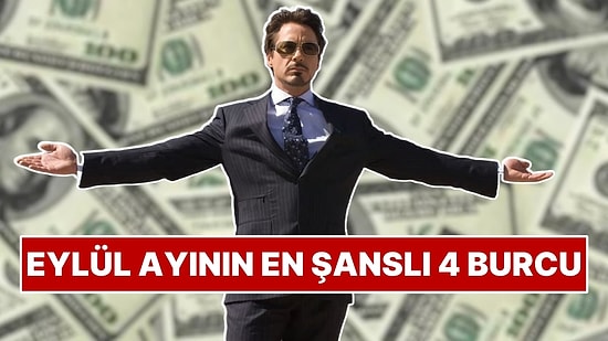 Eylül Ayının En Şanslı 4 Burcu: Fırsatlar Peş Peşe Gelecek
