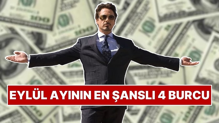Eylül Ayının En Şanslı 4 Burcu: Fırsatlar Peş Peşe Gelecek