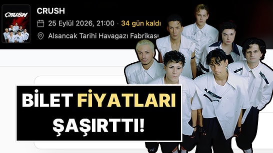 CRUSH Grubunun İlk Konserinin Bilet Fiyatları Sosyal Medyada Şaşkınlık Yarattı!