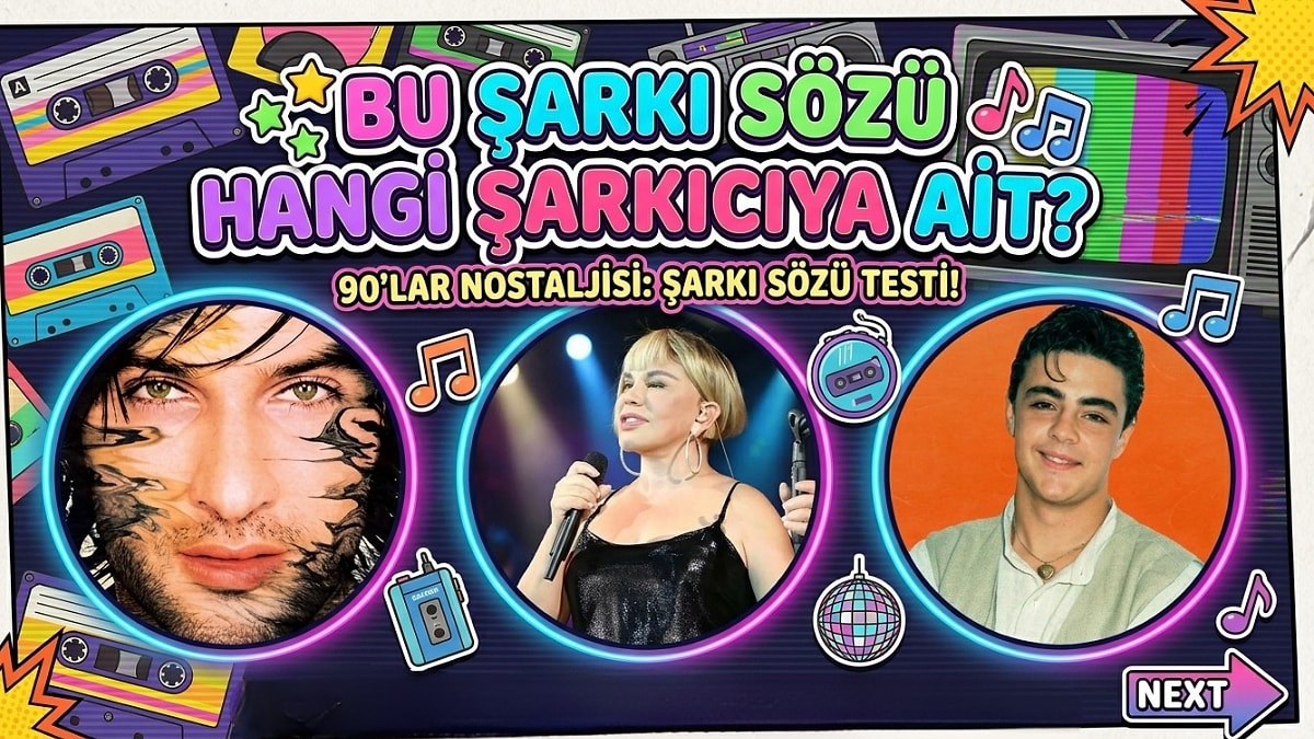 90'lar Türkçe Pop Çocukları Buraya! Bu Şarkı Sözü Hangi Efsaneye Ait?