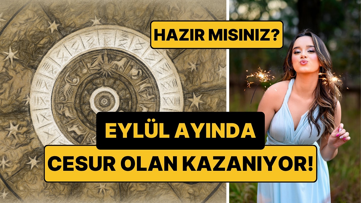 Eylül 2026 Astroloji Takvimi ve Burç Yorumları: Cesur Kararlar Her Şeyi Değiştirebilir!