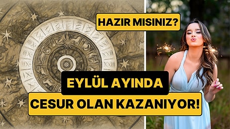 Eylül 2026 Astroloji Takvimi ve Burç Yorumları: Cesur Kararlar Her Şeyi Değiştirebilir!