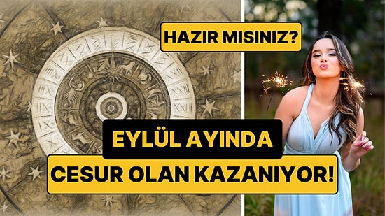 Eylül 2026 Astroloji Takvimi ve Burç Yorumları: Cesur Kararlar Her Şeyi Değiştirebilir!