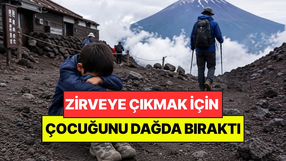 Fuji Dağı'na Tırmanmak İçin 7 Yaşındaki Oğlunu 2 Bin Metrede Yalnız Bıraktı: Çocuk 8 Saat Bekledi
