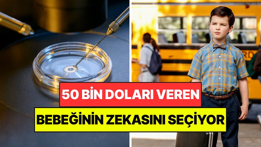 50 Bin Doları Veren, Bebeğinin Zekasını ve Boyunu Seçiyor: Tüp Bebekte Yeni Dönem Tartışma Yarattı!