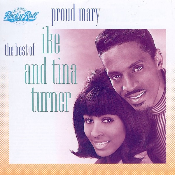 392. Ike and Tina Turner - Proud Mary: The Best of Ike and Tina Turner