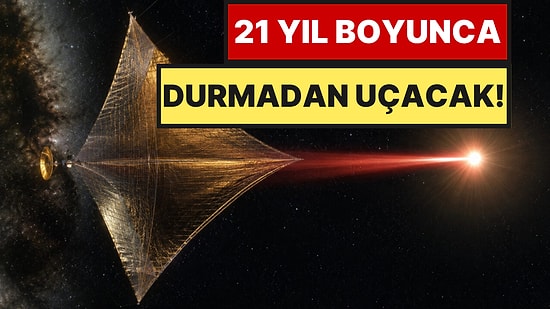 Yakıtsız ve Motorsuz Saniyede 60 Bin Kilometre Hızla 21 Yıl Boyunca Durmadan Uçacak