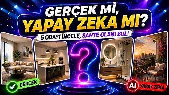 Gerçek mi, Yapay Zeka mı? 5 Odayı İncele, Sahte Olanı Bul!