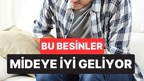 Mideye İyi Gelen Besinler Açıklandı: Mideyi Anında Rahatlatıyor
