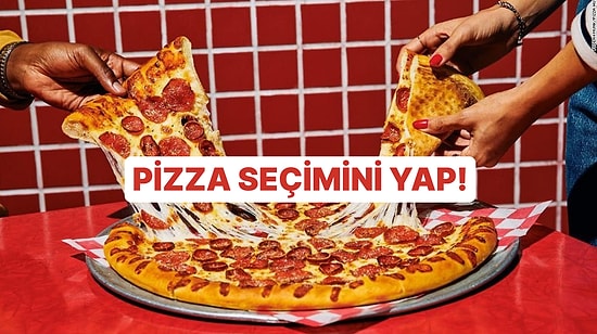 Pizzanı Seç, Karar Verme Tarzını Söyleyelim!