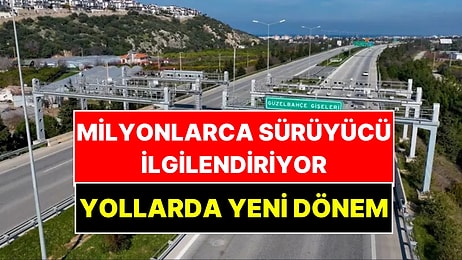 Otoyollarda Gişeler Kaldırılıyor: O İstasyonlarda Yeni Dönem Başladı