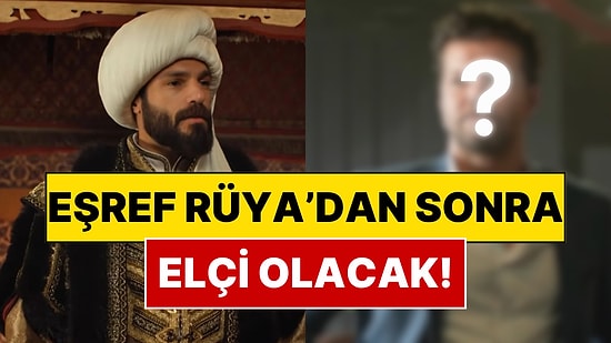 Eşref Rüya Dizisinin Oyuncusu Mehmed: Fetihler Sultanı'nın Kadrosuna Dahil Oldu
