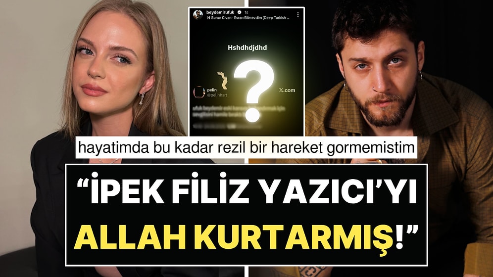 Baba Olacağı Ortaya Çıkmıştı: Ufuk Beydemir'in İpek Filiz Yazıcı'yla İlgili Son Hamlesi Pes Dedirtti!