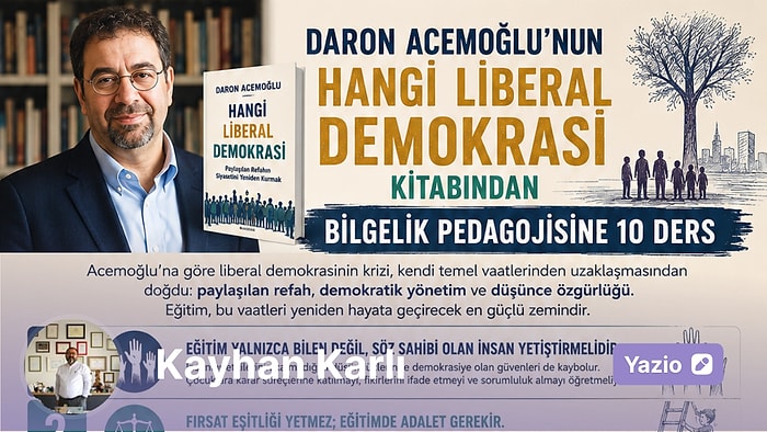 Daron Acemoğlu’nun “Hangi Liberal Demokrasi” Kitabından Bilgelik Pedagojisine 10 Ders