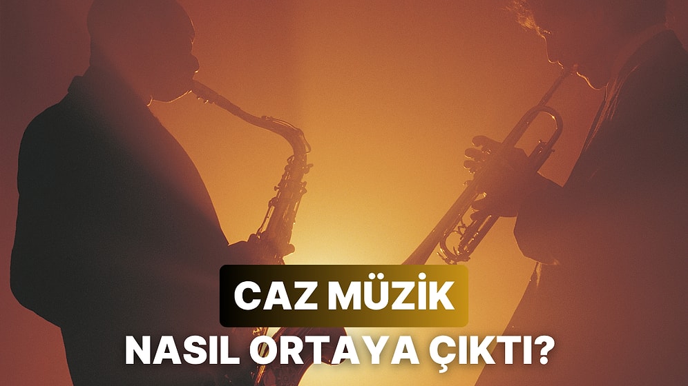Caz Müzik Nasıl Doğdu Anlatıyoruz!