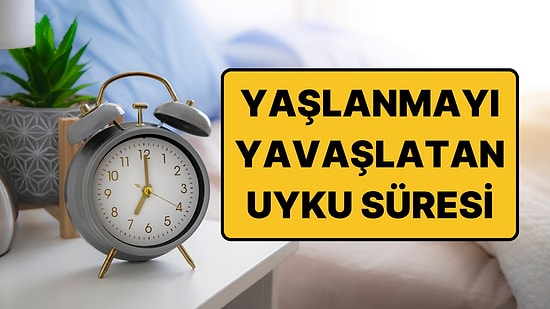 Bilim İdeal Uyku Süresini Açıkladı: 6 ve 8 Saat Detayına Dikkat!