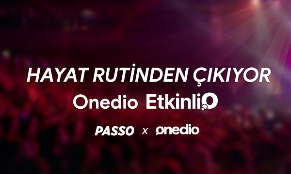 Onedio ile Passo, içerik ve bilet deneyimi konusunda güçlerini birleştirdi!
