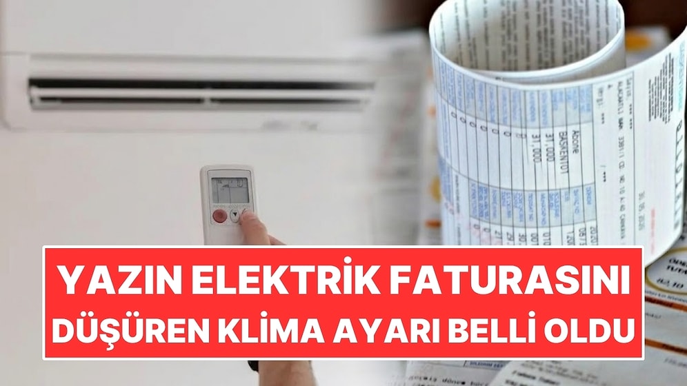 Yazın Elektrik Faturasını Düşüren Klima Ayarı Belli Oldu!