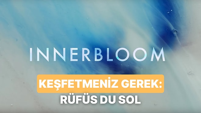 Rüfüs Du Sol'un Listenizde Olması Gereken 10 Parçası