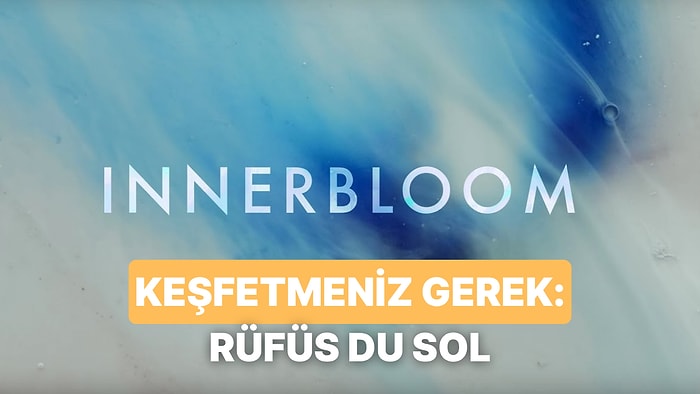 Rüfüs Du Sol'un Listenizde Olması Gereken 10 Parçası