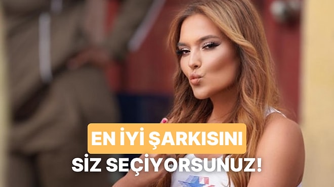 Demet Akalın'ın O Efsanevi Parçasını Oylarınızla Seçiyoruz!