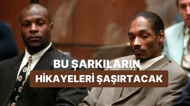 Rapçilerin Şarkılarında Gizlediği Gerçek Hikayeler