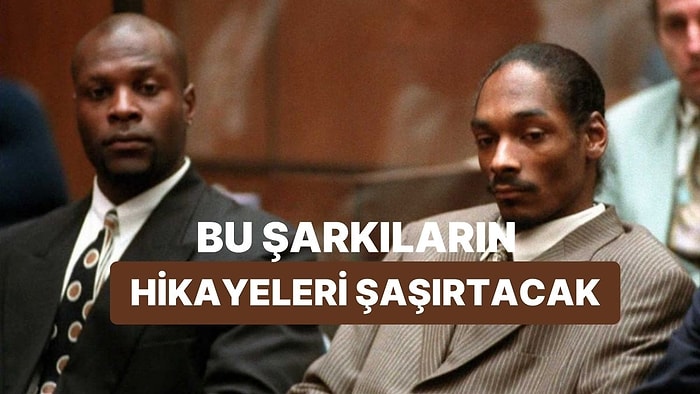 Rapçilerin Şarkılarında Gizlediği Gerçek Hikayeler