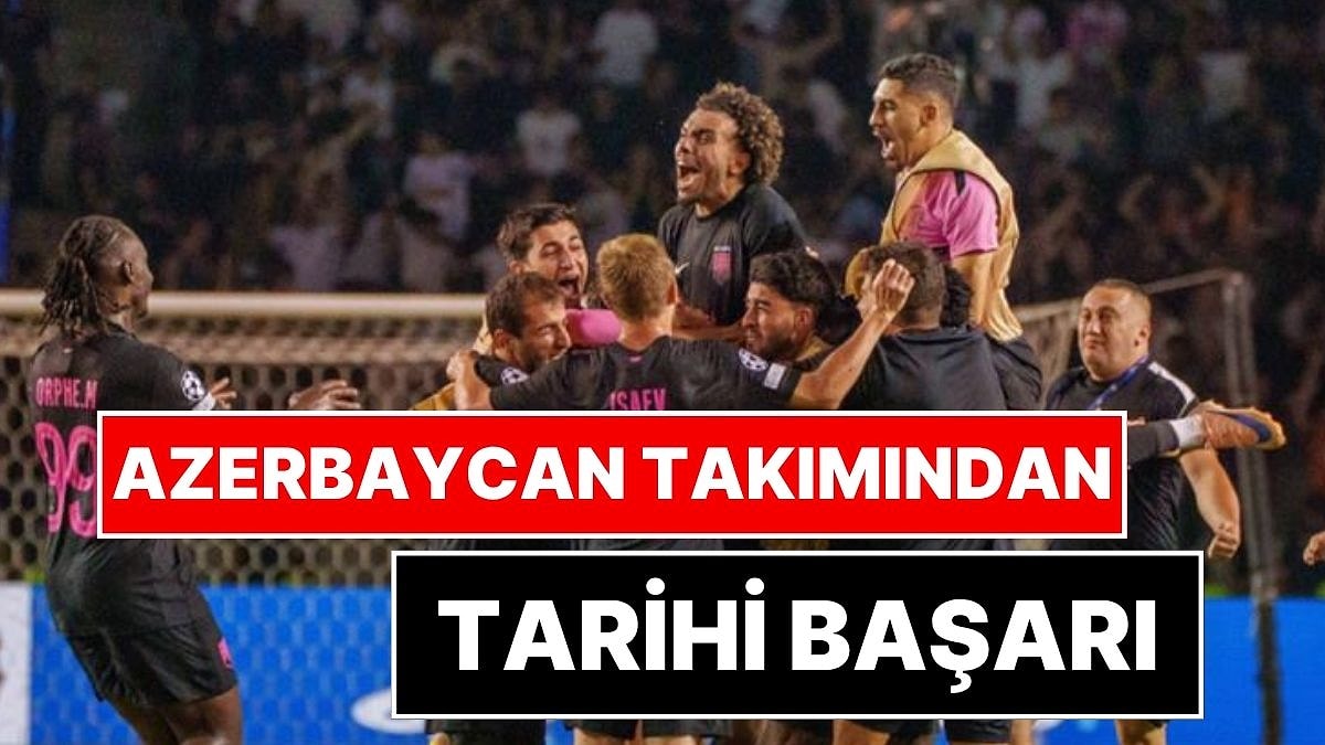 Azerbaycan Ekibi Sabah'tan Tarihi Başarı: Şampiyonlar Ligi'ne Kaldılar!