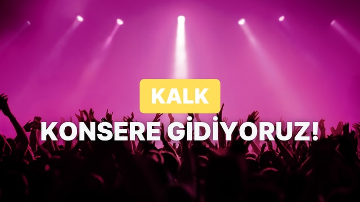 Favori Konser Görseline Göre Kimin Konserine Gitmelisin?