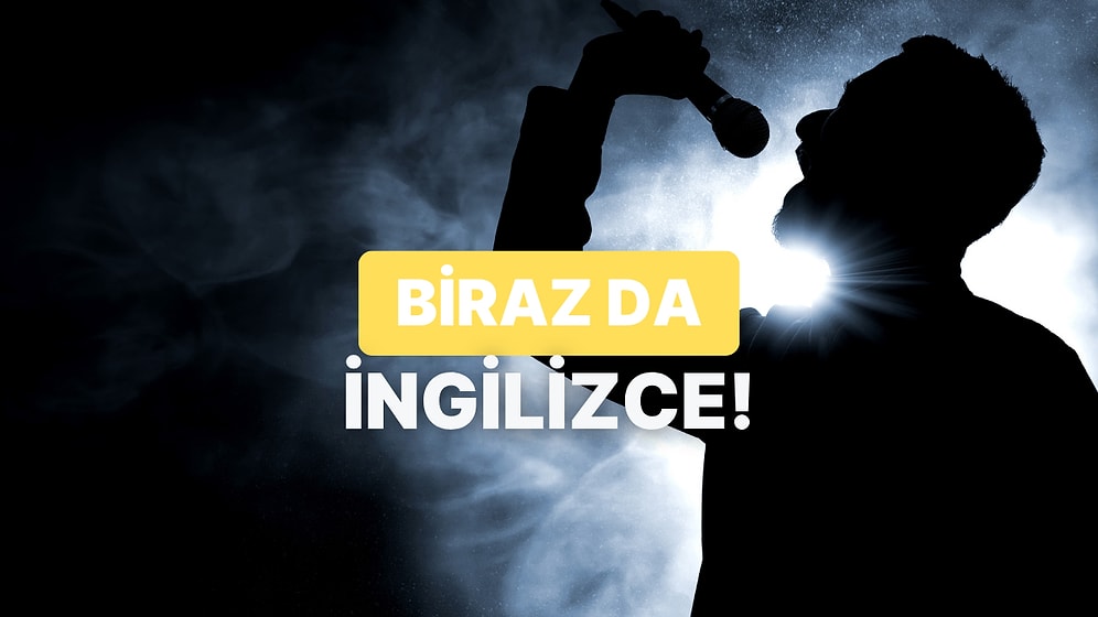 İngilizcesini Verdiğimiz Türkçe Şarkılar Kime Ait?