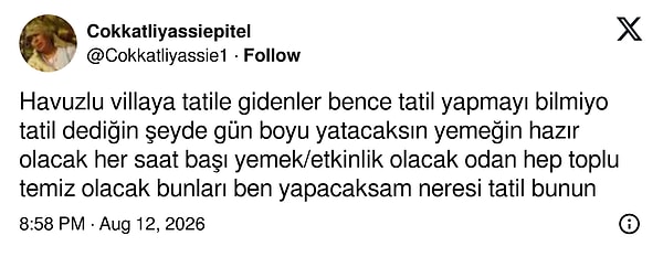 "Havuzlu villaya tatile gidenler bence tatil yapmayı bilmiyor" diyen bir kullanıcı, tatilcileri ikiye böldü.