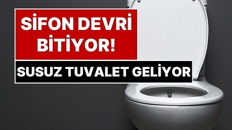 Tuvaletlede Sifon Devri Bitiyor! Susuz Tuvaleti Şimdiden Binlerce Kişi Kullanmaya Başladı
