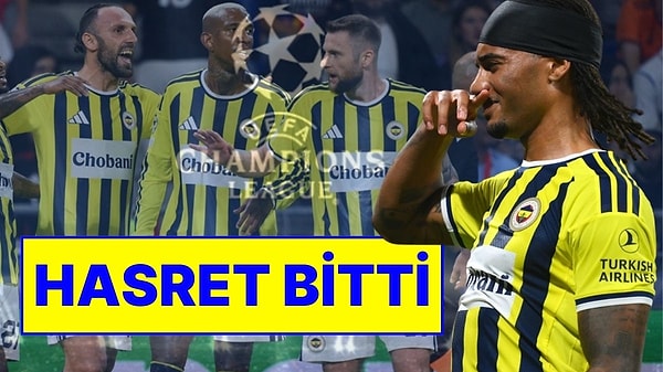 Fenerbahçe Yıllar Sonra Yeniden Şampiyonlar Ligi'nde