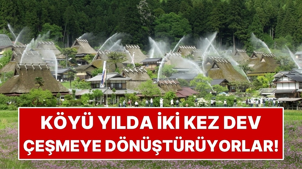 Köyü Yılda İki Kez Dev Bir Çeşmeye Dönüştürüyorlar!
