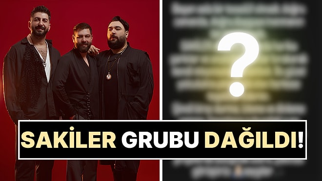 “Dünyadan Uzak” Şarkısıyla Milyonlara Ulaşmışlardı: Sakiler Grubu Sürpriz Bir Kararla Dağıldı!