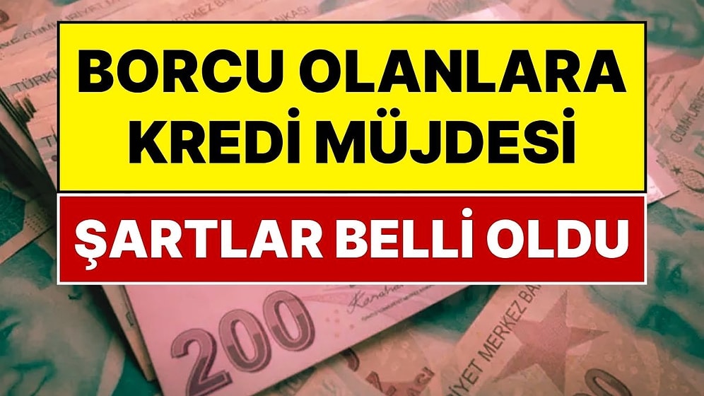 Borcu Yüzünden Kredi Çekemeyenlere Müjde: Kredi Düzenlemesi Yürürlüğe Girdi