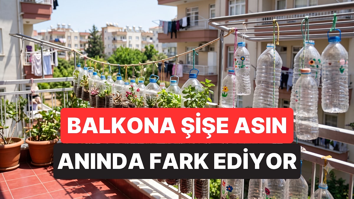 Balkona İçi Su Dolu Pet Şişe Asmanın Nedeni Bakın Neymiş