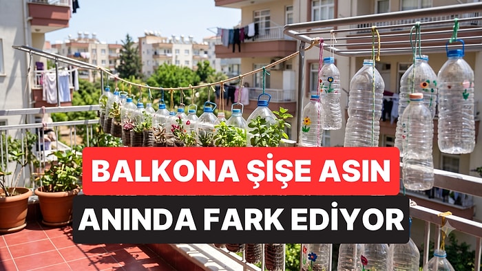 Balkona İçi Su Dolu Pet Şişe Asmanın Nedeni Bakın Neymiş