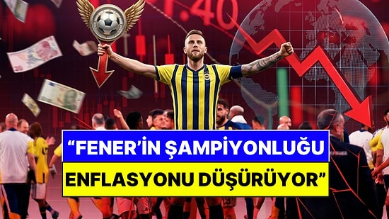 Ünlü Ekonomistten Olay Yorum: TL Değer Kazandı, Fenerbahçe'ye Şampiyonlar Ligi Vizesi Geldi