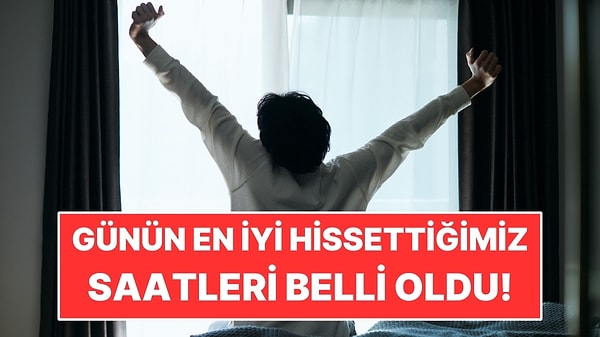 Günün Hangi Saatinde Daha Mutluyuz? Araştırma Yanıtladı