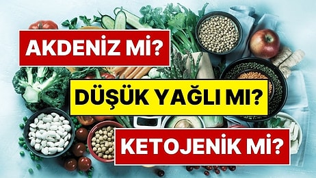 Akdeniz mi Düşük Yağlı mı ve Ketojenik mi? Bilim İnsanları 3 Popüler Diyeti Karşılaştırdı