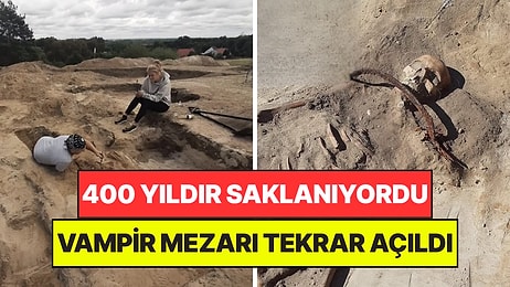 400 Yıllık Gizemli 'Vampir' Mezarı Tekrar Açıldı: "Korkudan Ne Yapacaklarını Şaşırmışlar"