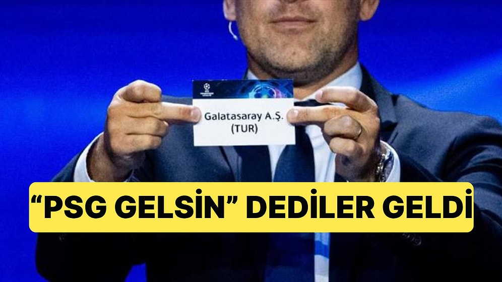 Şampiyonlar Ligi'nde PSG ile Eşleşen Galatasaray'da "PSG Gelsin" Açıklamaları Akıllara Geldi