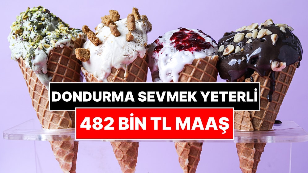 Ayda 482 Bin Lira Maaşla Evden Çalışacak Dondurma Tadımcısı Aranıyor: Şart Yok, Herkes Başvuruyor