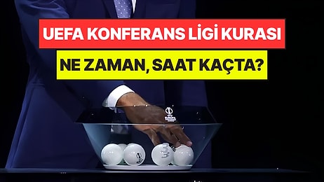 UEFA Konferans Ligi kurası Ne Zaman, Saat Kaçta? Hangi Kanalda İzlenir?
