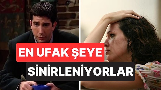 En Ufak Şeye Bile Alınabilen 3 Burç