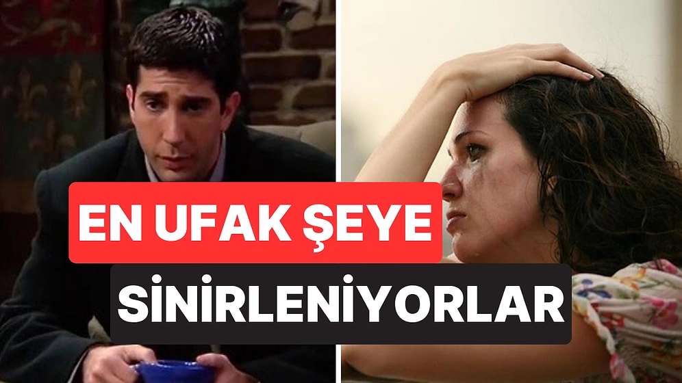En Ufak Şeye Bile Alınabilen 3 Burç