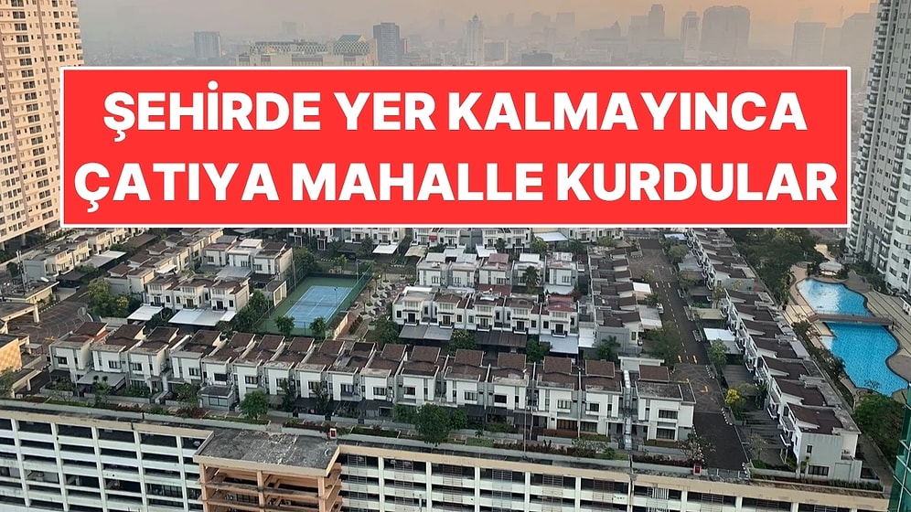 Şehirde Yer Kalmayınca Alışveriş Merkezinin Çatısına 78 Evlik Mahalle Yaptılar!
