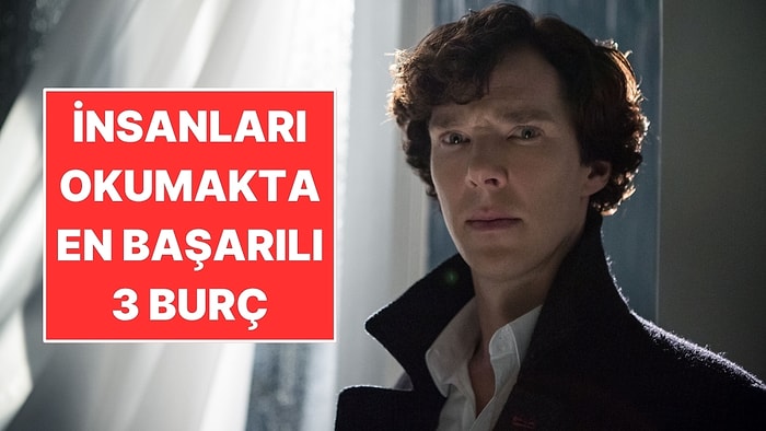 İnsanları Okumakta En Başarılı 3 Burç